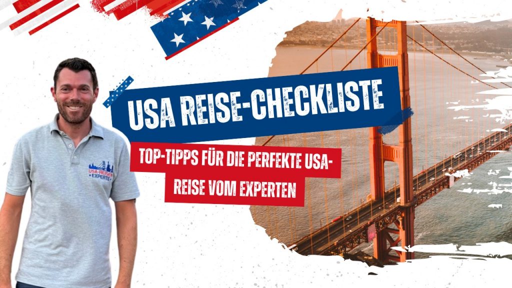 Vor dem Golden Gate Bridge-Hintergrund steht ein lächelnder Reiseexperte neben dem Schriftzug USA Reise-Checkliste und roten Tipp-Bannern.